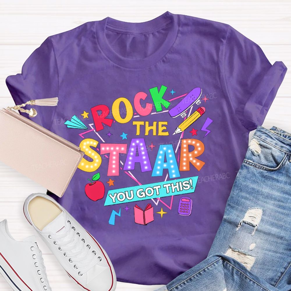 Rock The Staar You Got This Apple Pencil Teacher T-Shirt