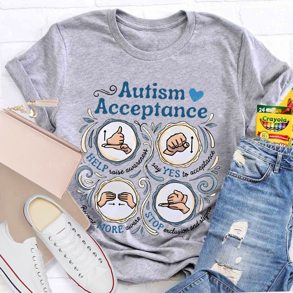 Autism Acceptance  Help Raise Awareness  Teacher T-shirt