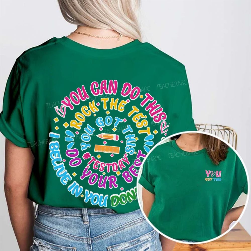 You Got This Test Day   Double Printed T-shirt