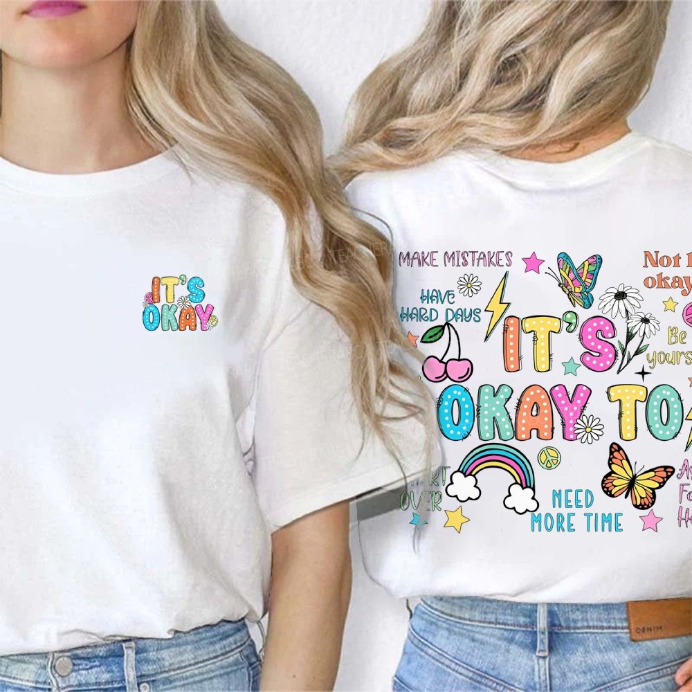 It's Okay To Make Mistakes  Have Hard Days  Double Printed T-shirt
