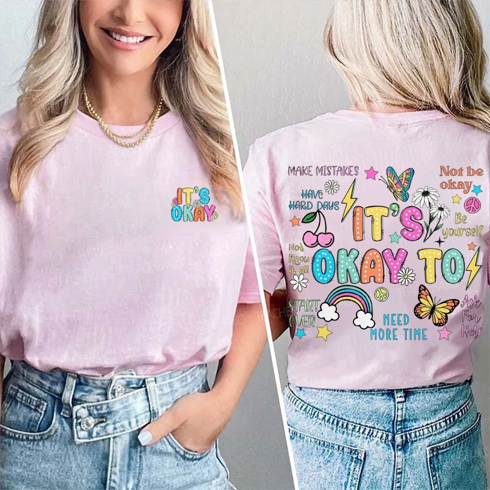 It's Okay To Make Mistakes  Have Hard Days  Double Printed T-shirt