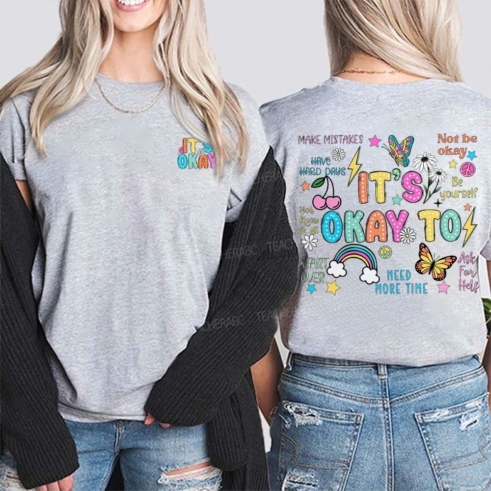 It's Okay To Make Mistakes  Have Hard Days  Double Printed T-shirt