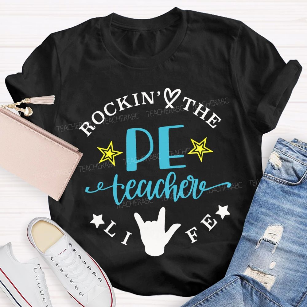 Rockin The Pe Teacher Life Teacher T-shirt