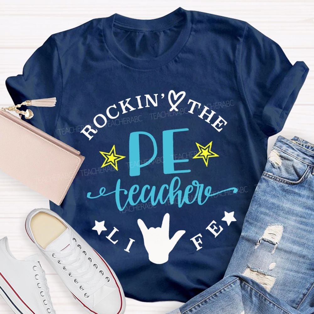 Rockin The Pe Teacher Life Teacher T-shirt