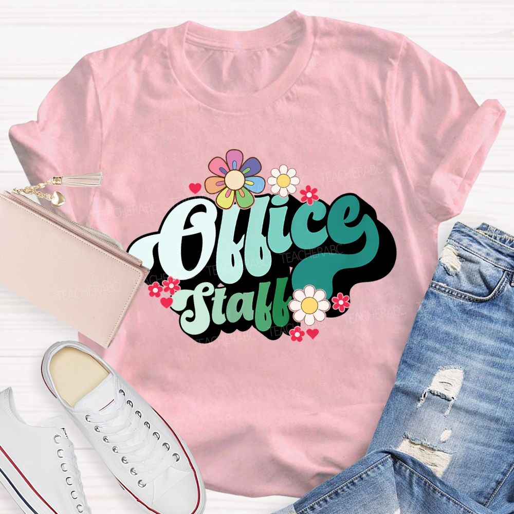 Office Staff Small Flowers And Gradient Font T-shirt