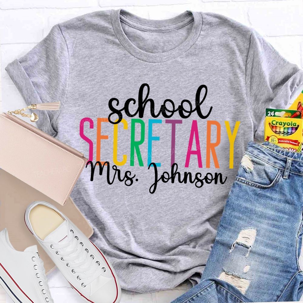 Personalized Name School Secretary Colored Fonts T-shirt