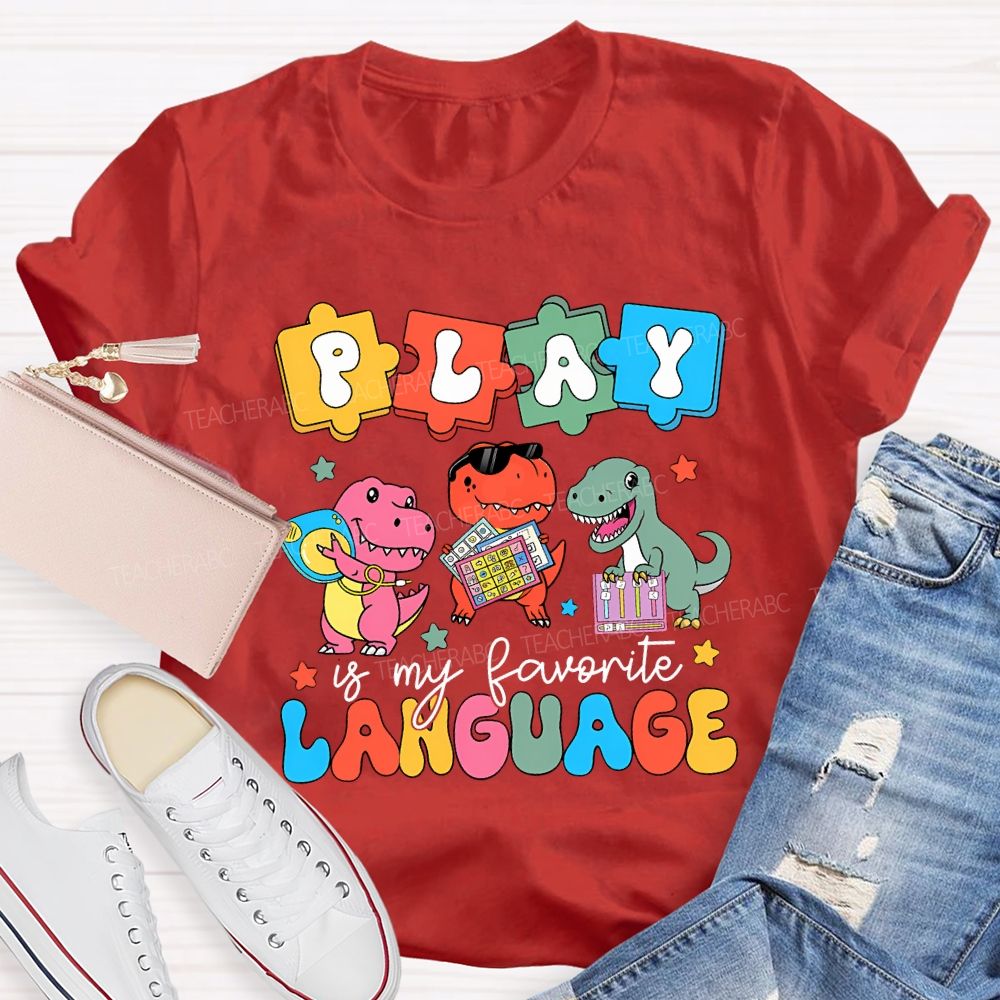 Play Is My Favorite Language Special Education T-shirt
