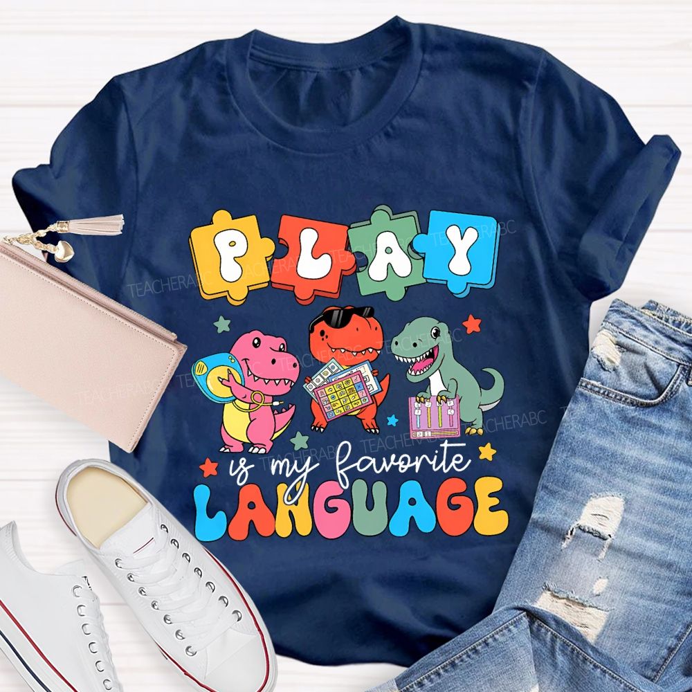 Play Is My Favorite Language Special Education T-shirt