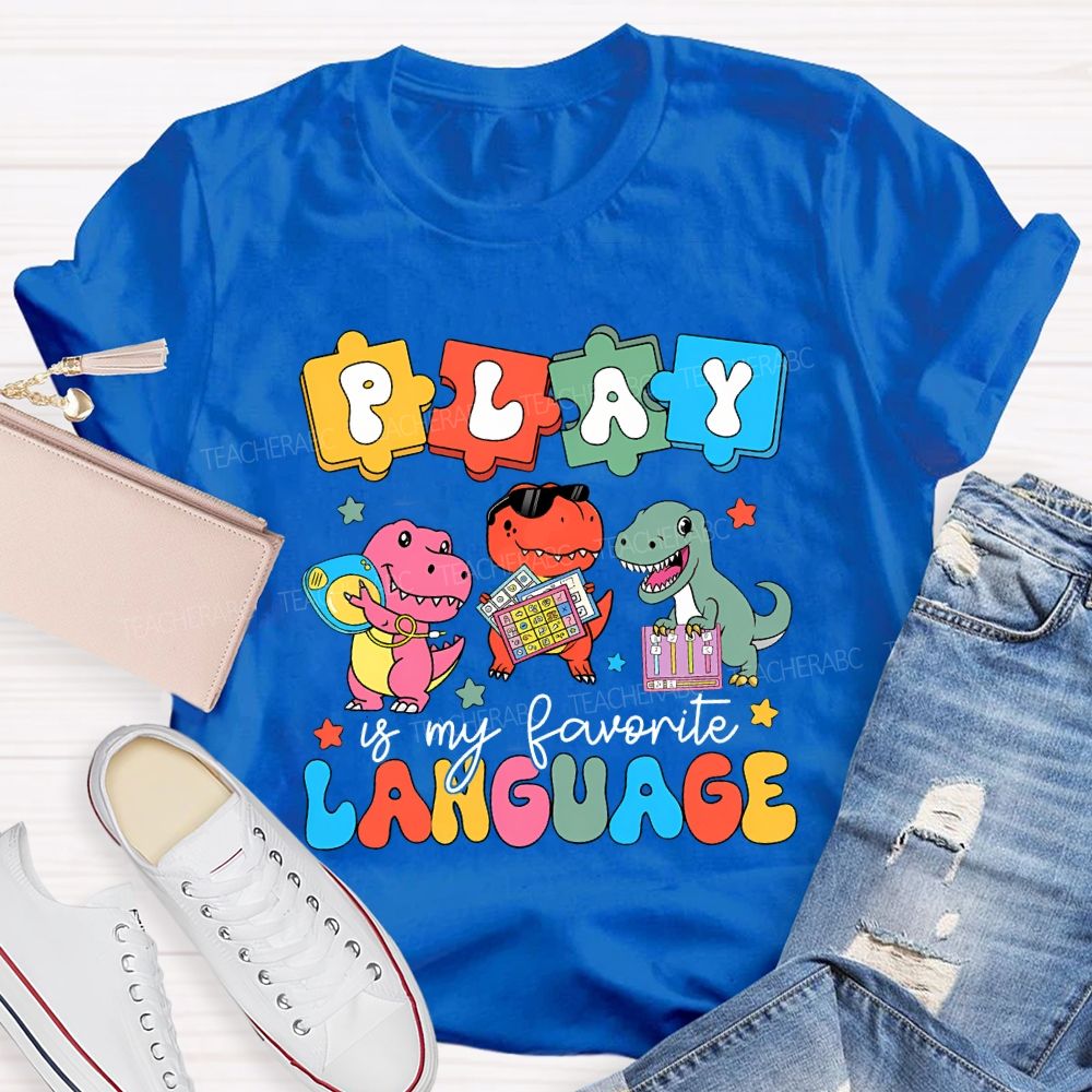 Play Is My Favorite Language Special Education T-shirt