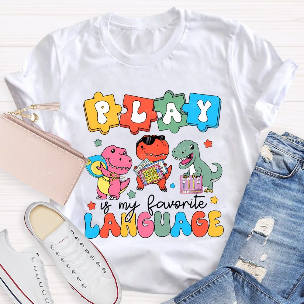 Play Is My Favorite Language Special Education T-shirt