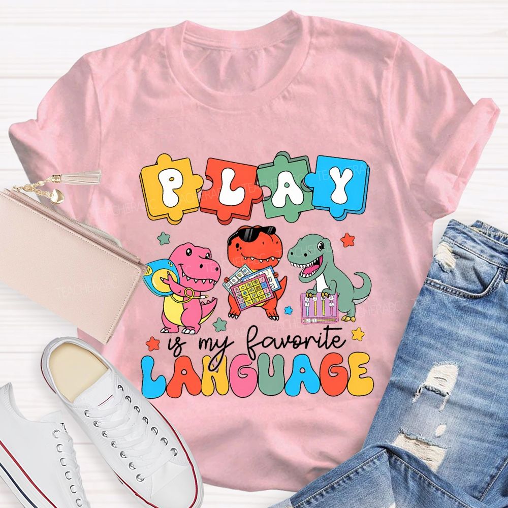 Play Is My Favorite Language Special Education T-shirt