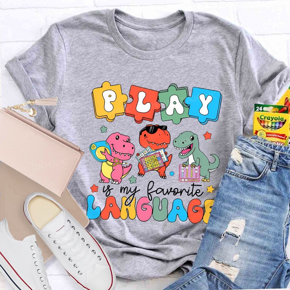Play Is My Favorite Language Special Education T-shirt