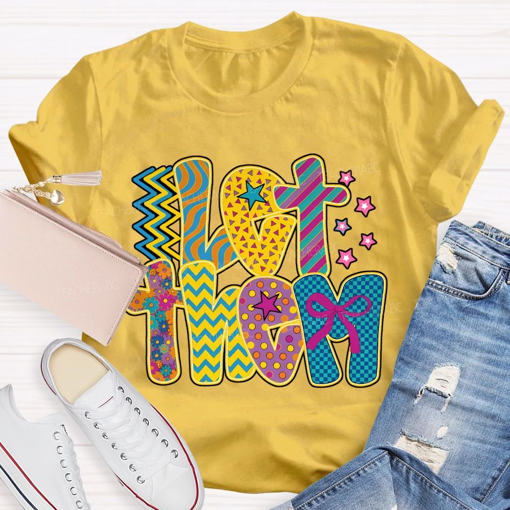 Let Them Special Education Colored Fonts Teacher T-shirt