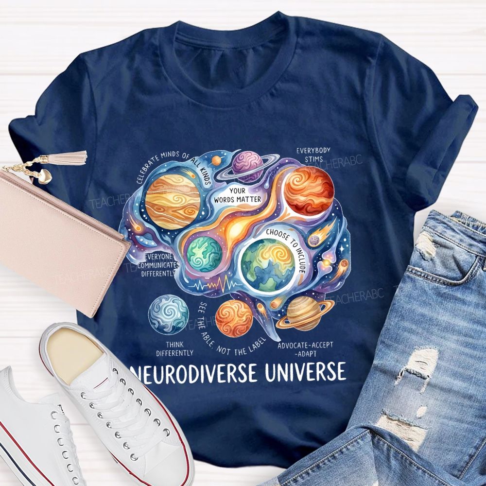 Neurodiverse Universe   Celebrate Minds Of All Kinds   Teacher T-shirt