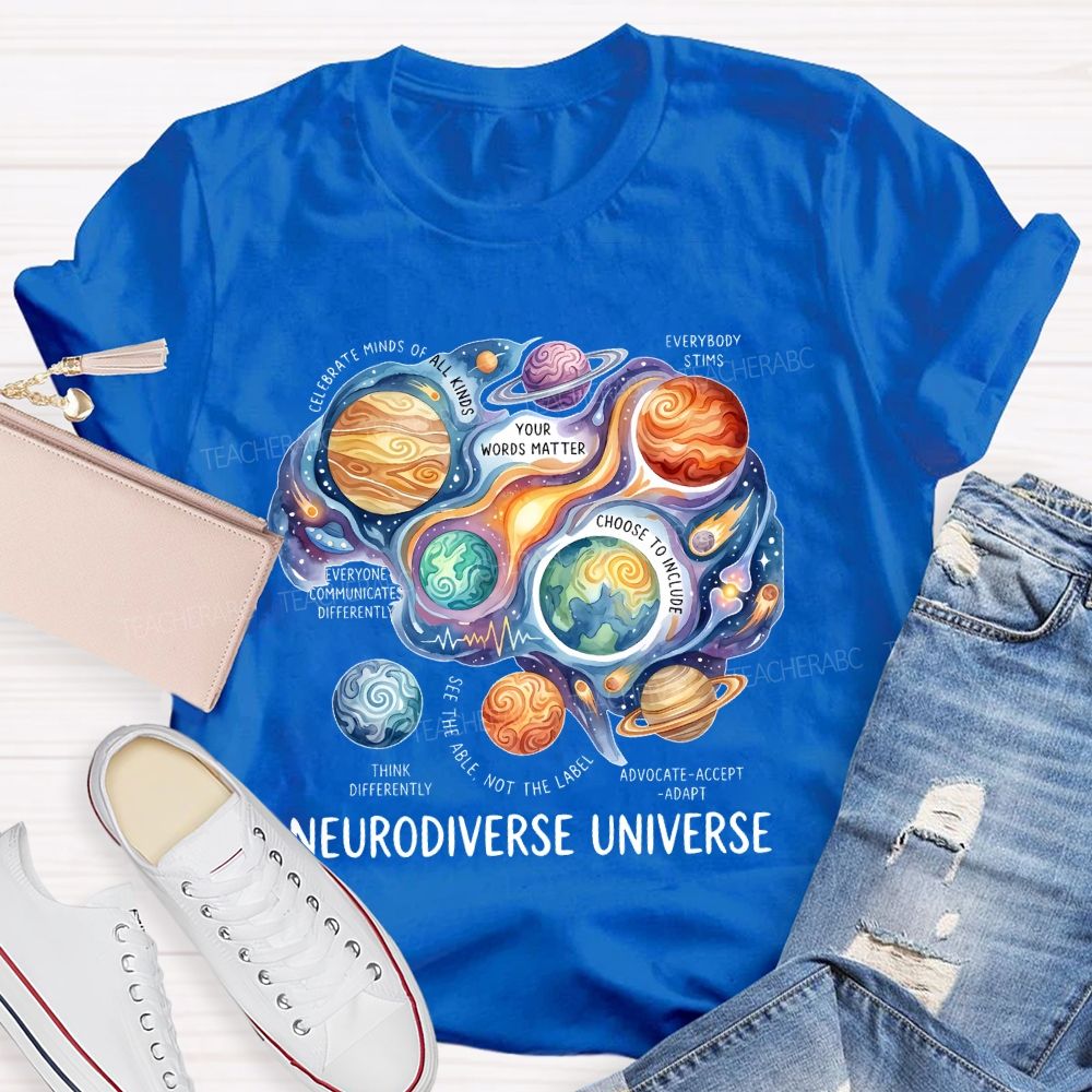 Neurodiverse Universe   Celebrate Minds Of All Kinds   Teacher T-shirt