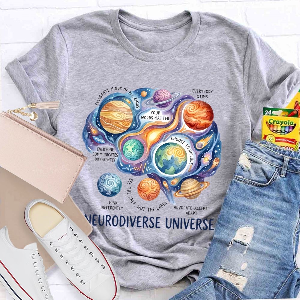 Neurodiverse Universe   Celebrate Minds Of All Kinds   Teacher T-shirt