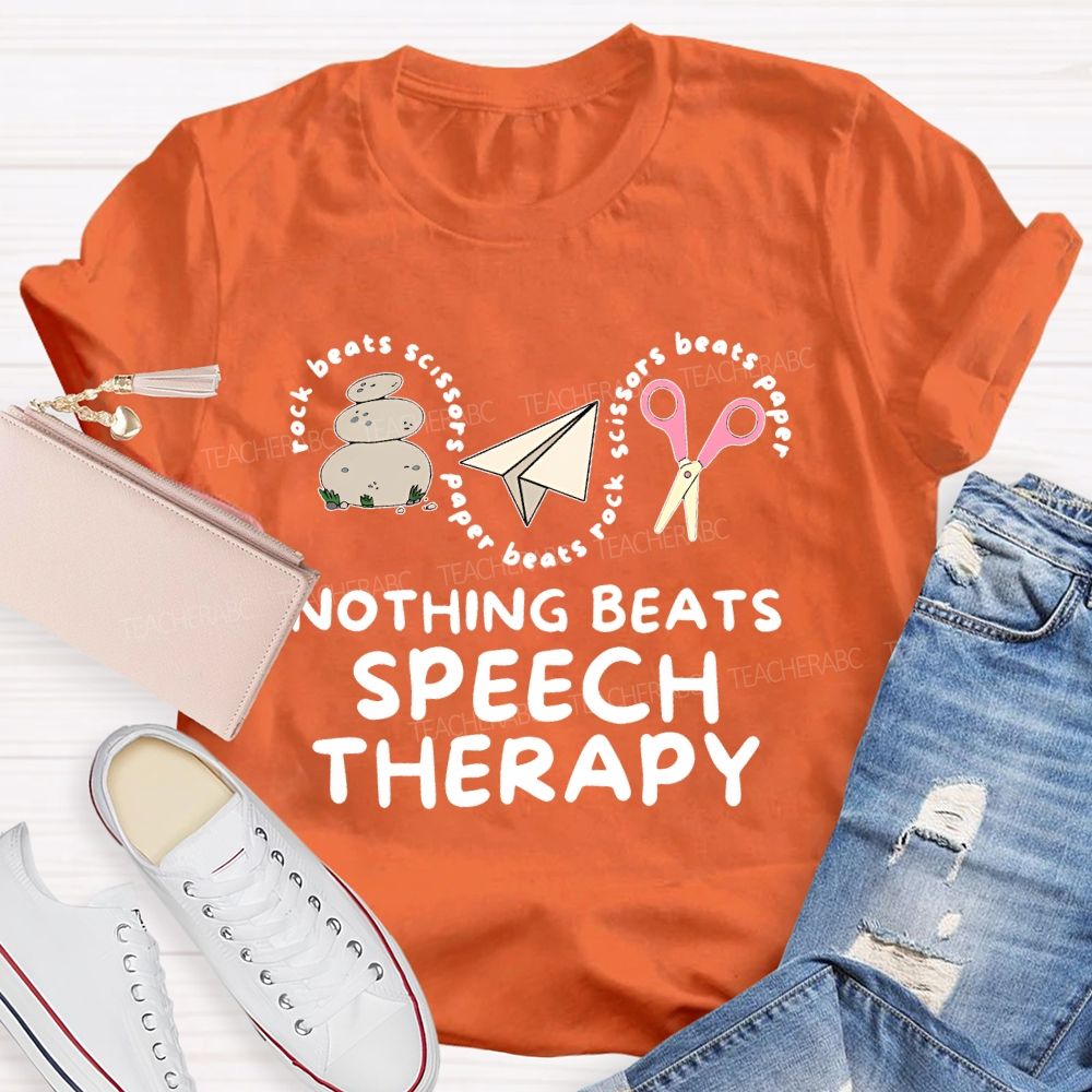 Nothing Beats Speech Therapy  Teacher T-shirt