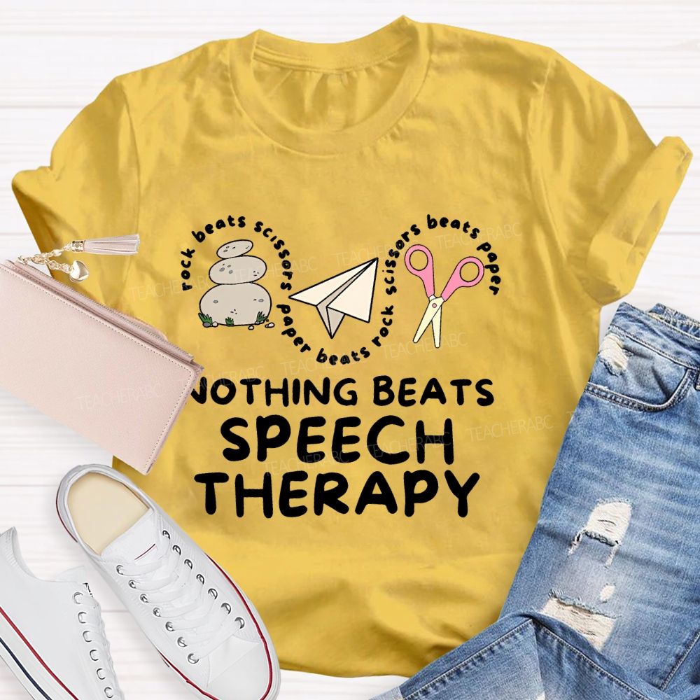 Nothing Beats Speech Therapy  Teacher T-shirt