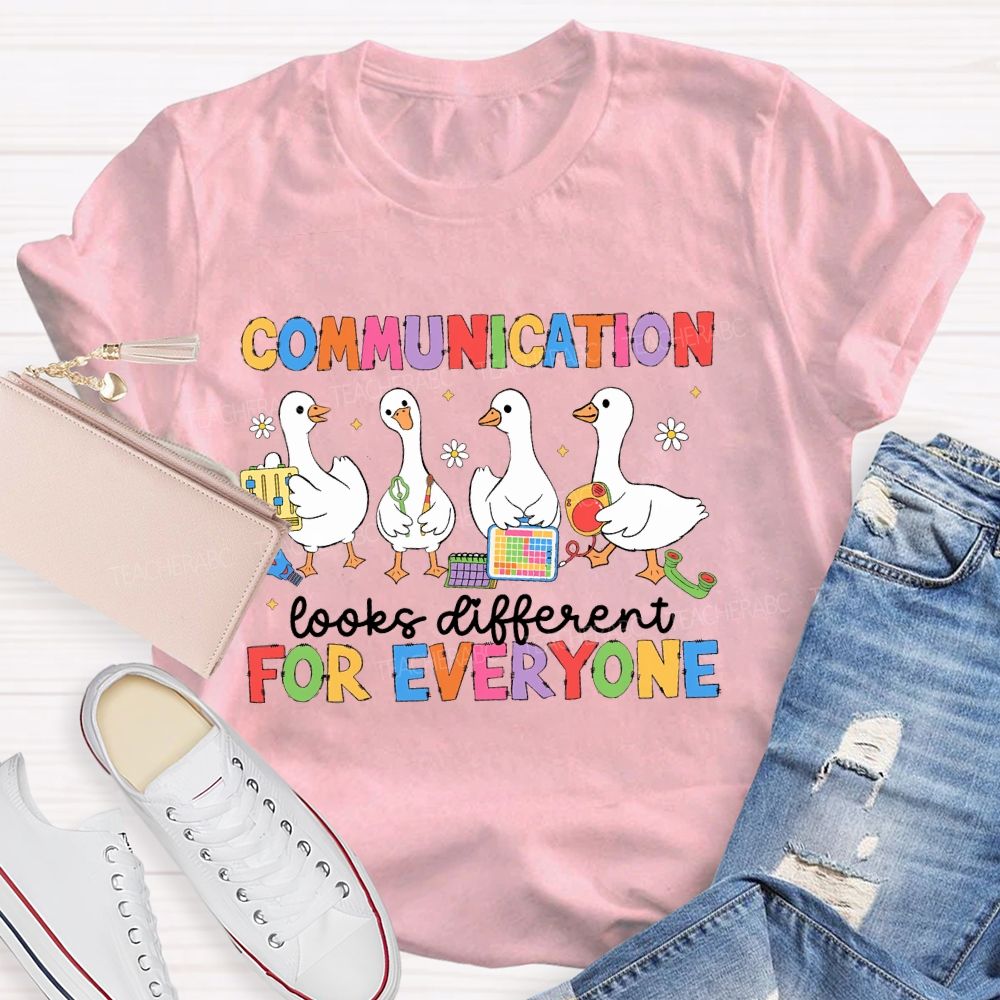Communication Looks Different For Everyone Duck  Teacher T-shirt