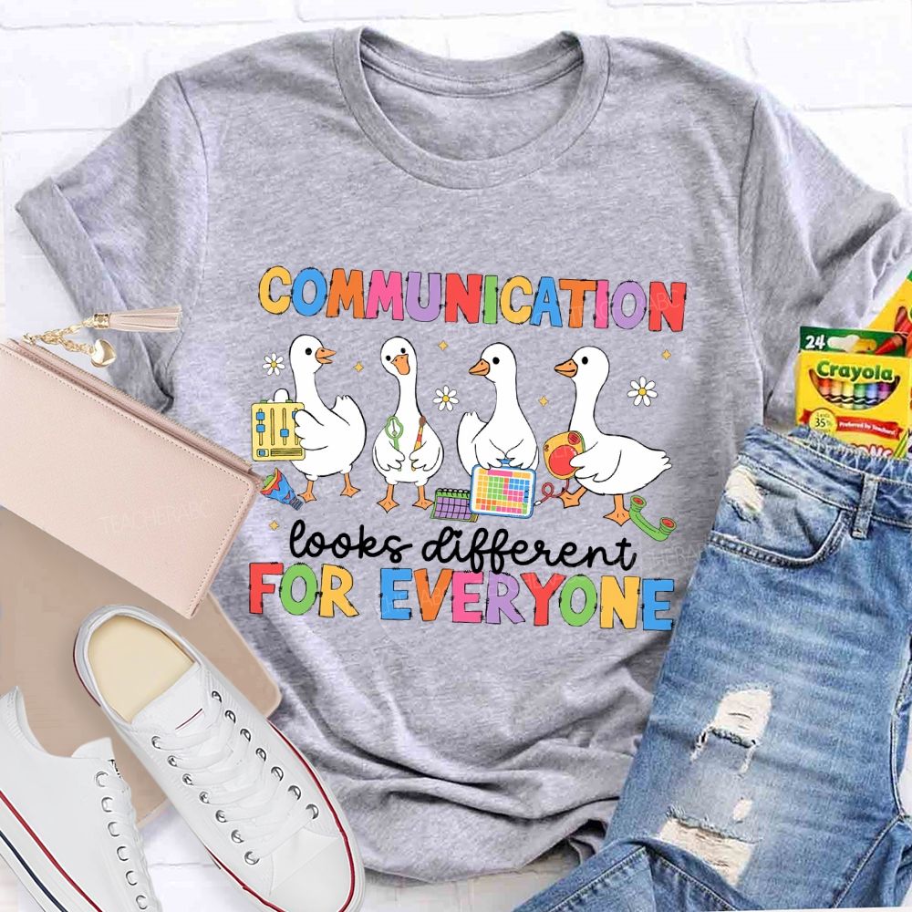 Communication Looks Different For Everyone Duck  Teacher T-shirt