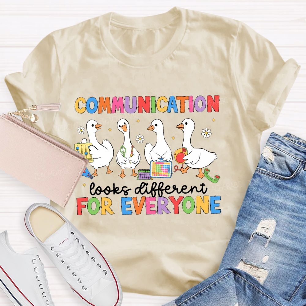 Communication Looks Different For Everyone Duck  Teacher T-shirt