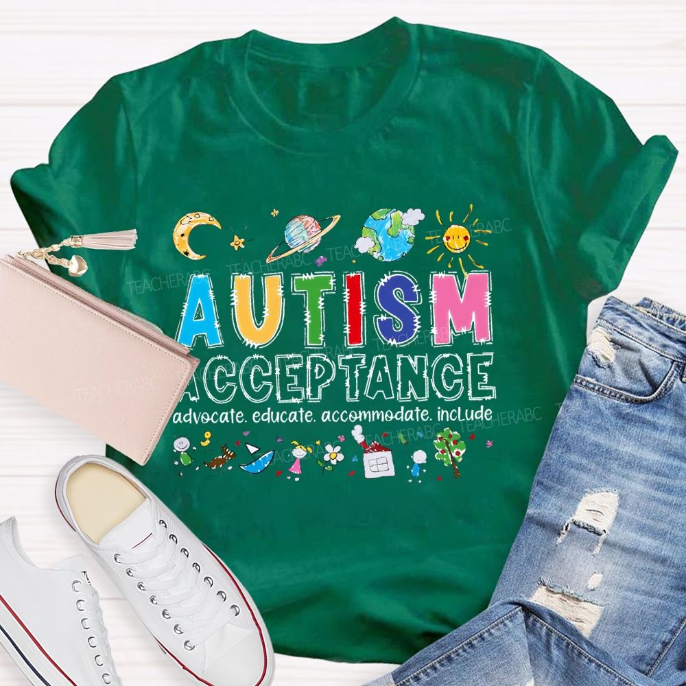 Autism Acceptance  Advocate Educate Accommodate  Include Graphic  Teacher T-shirt