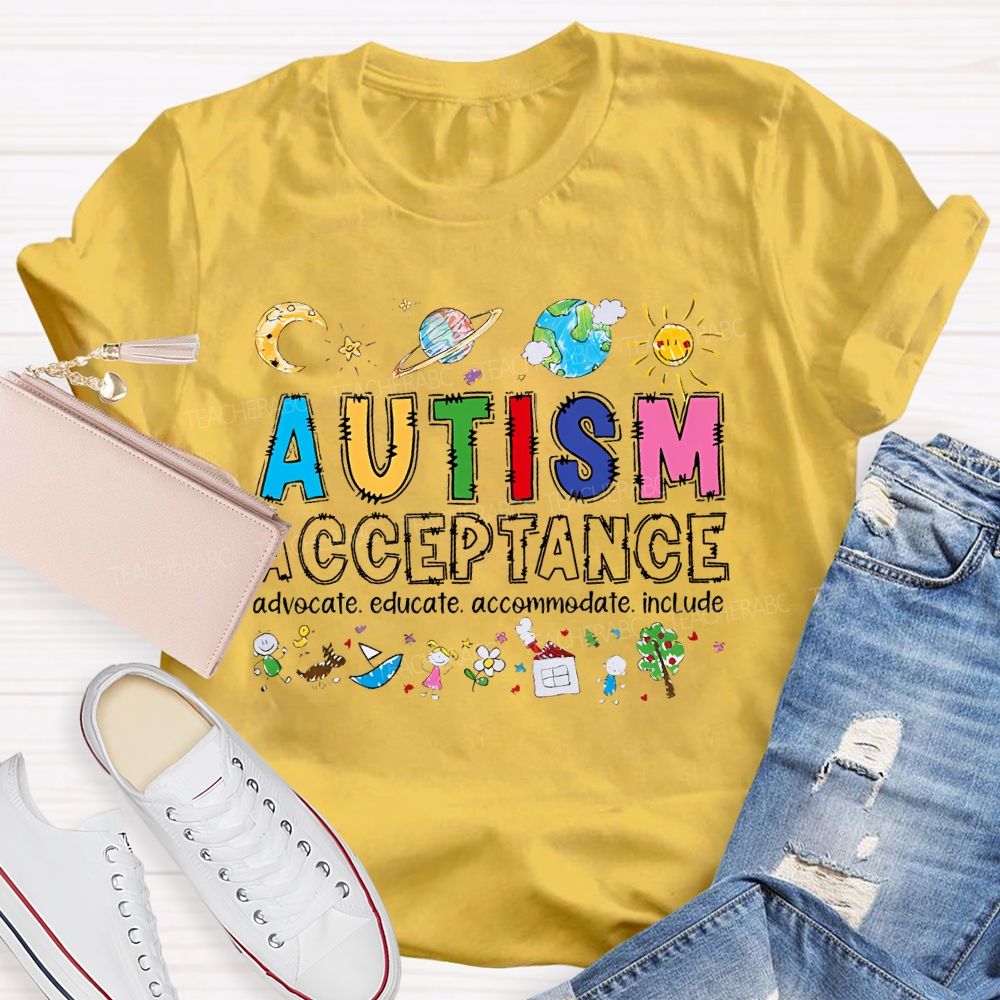 Autism Acceptance  Advocate Educate Accommodate  Include Graphic  Teacher T-shirt