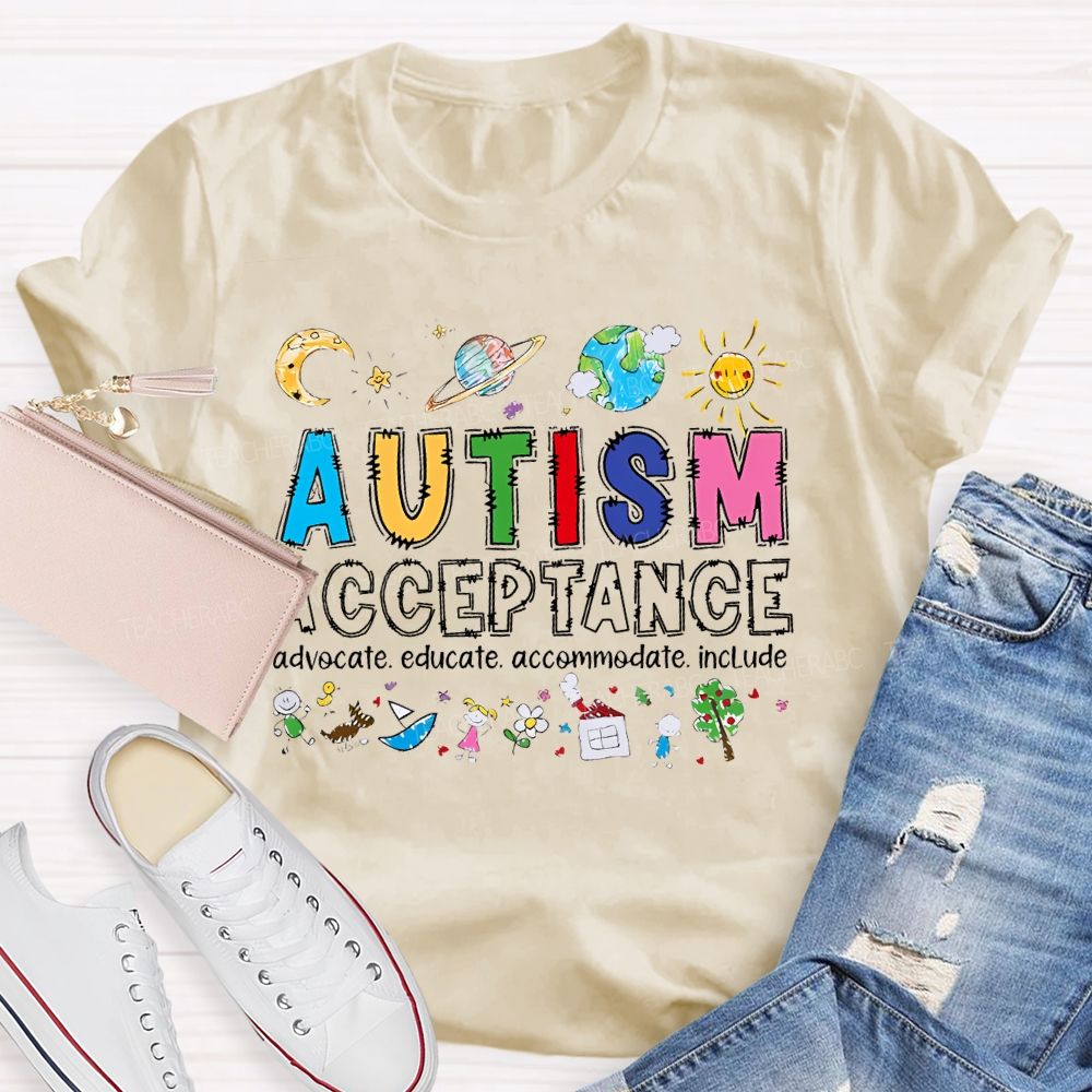 Autism Acceptance  Advocate Educate Accommodate  Include Graphic  Teacher T-shirt