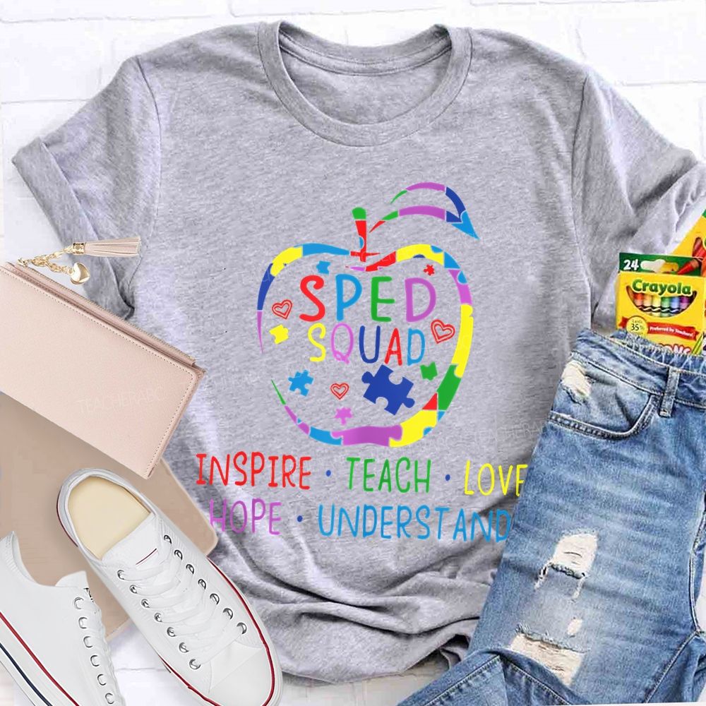 Sped Squad Inspire  Teach  Love  Hope  Understand  Teacher T-shirt