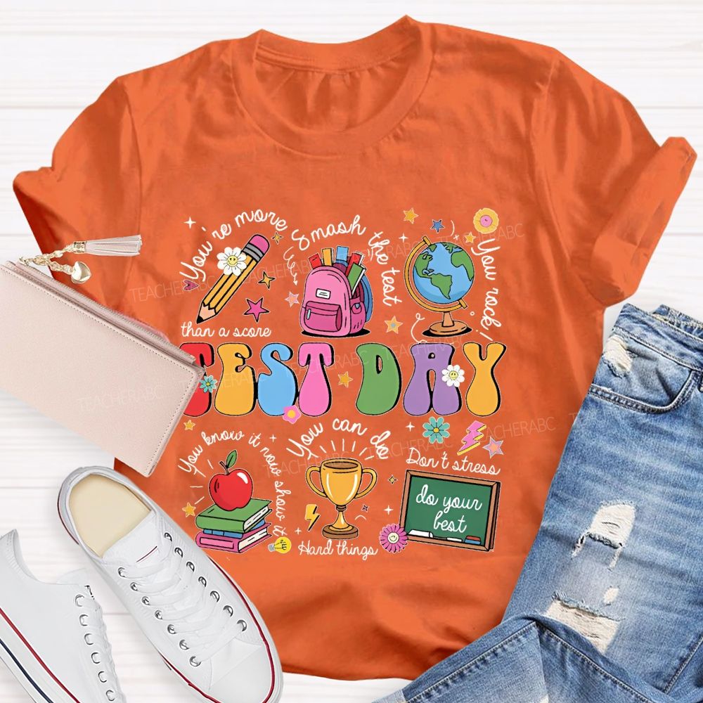 You're More Than A Score Smash The Test  Teacher T-shirt