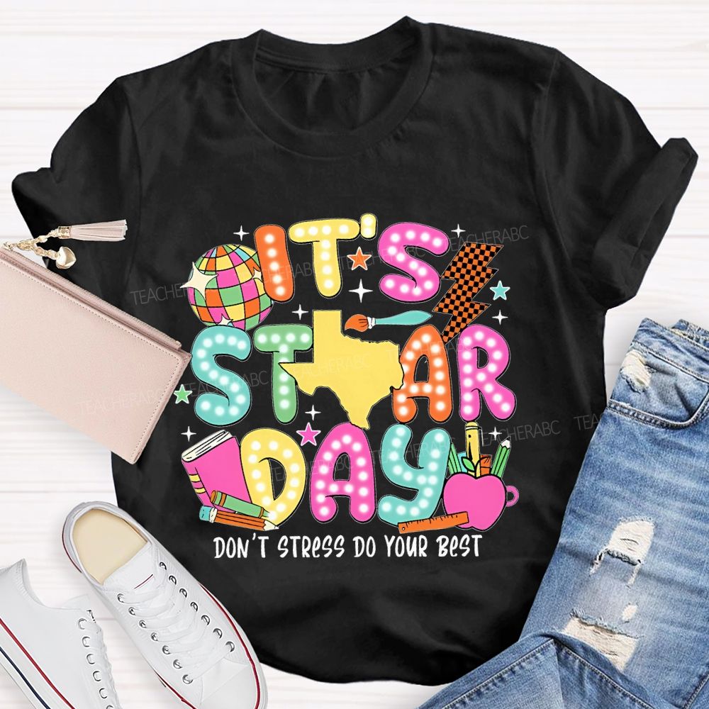 It's Staar Day Don'T Stress Do Your Best  Polka Dots Letters  Teacher T-shirt