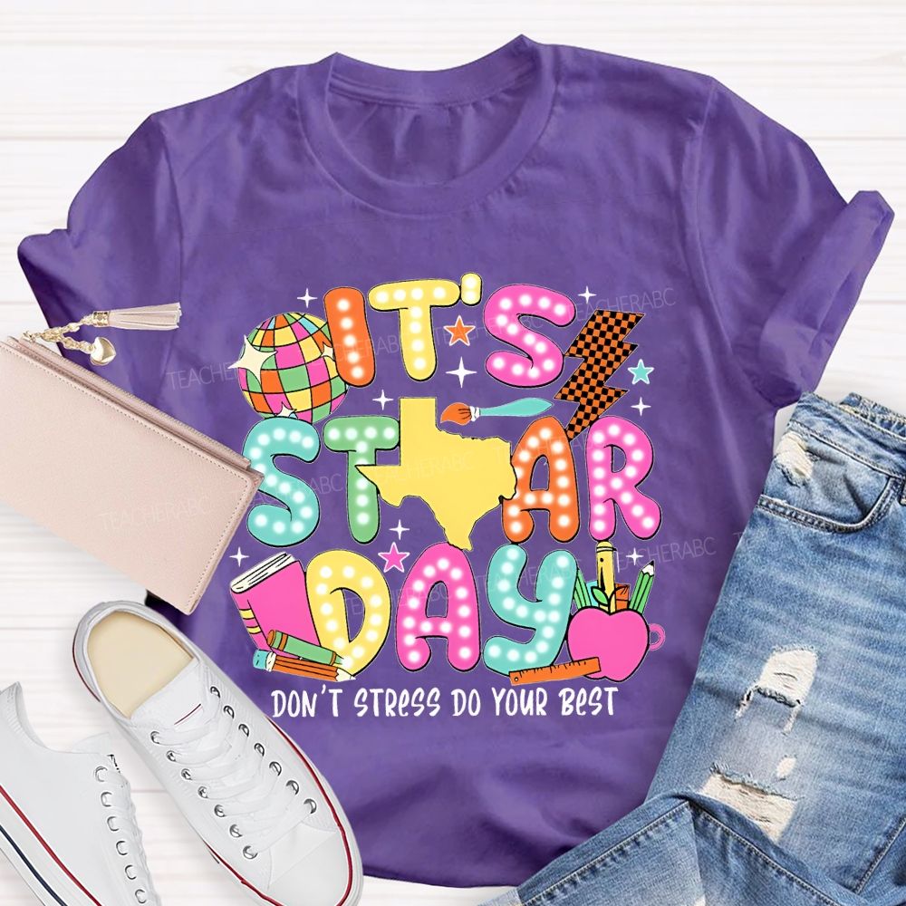 It's Staar Day Don'T Stress Do Your Best  Polka Dots Letters  Teacher T-shirt