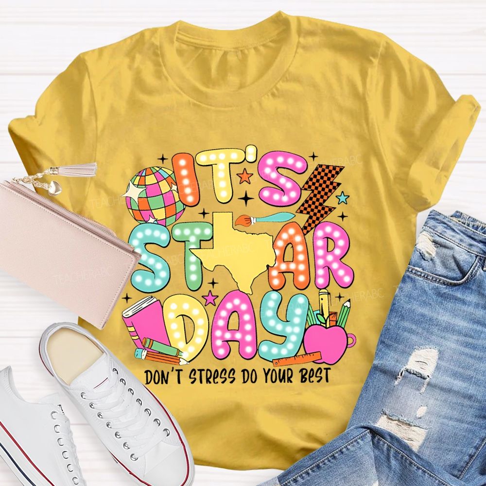 It's Staar Day Don'T Stress Do Your Best  Polka Dots Letters  Teacher T-shirt
