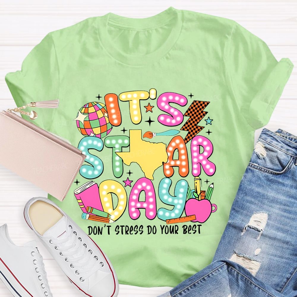 It's Staar Day Don'T Stress Do Your Best  Polka Dots Letters  Teacher T-shirt