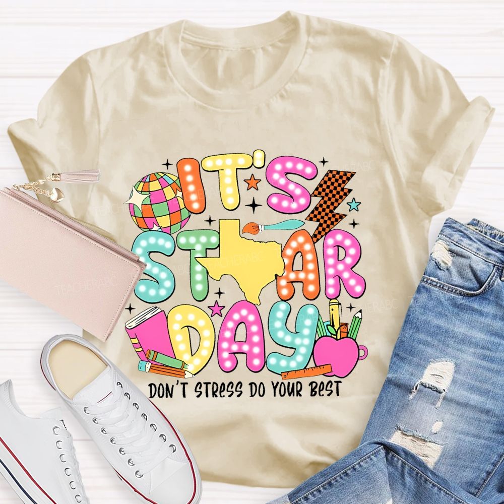 It's Staar Day Don'T Stress Do Your Best  Polka Dots Letters  Teacher T-shirt