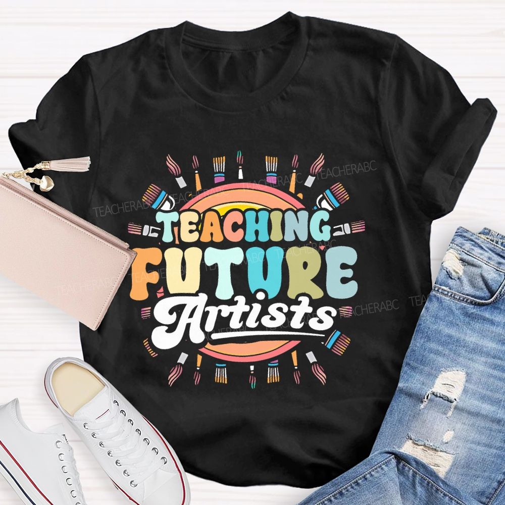 Teaching Future Artists Letters  Teacher T-shirt
