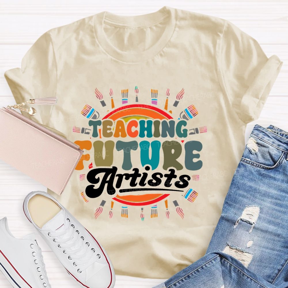 Teaching Future Artists Letters  Teacher T-shirt