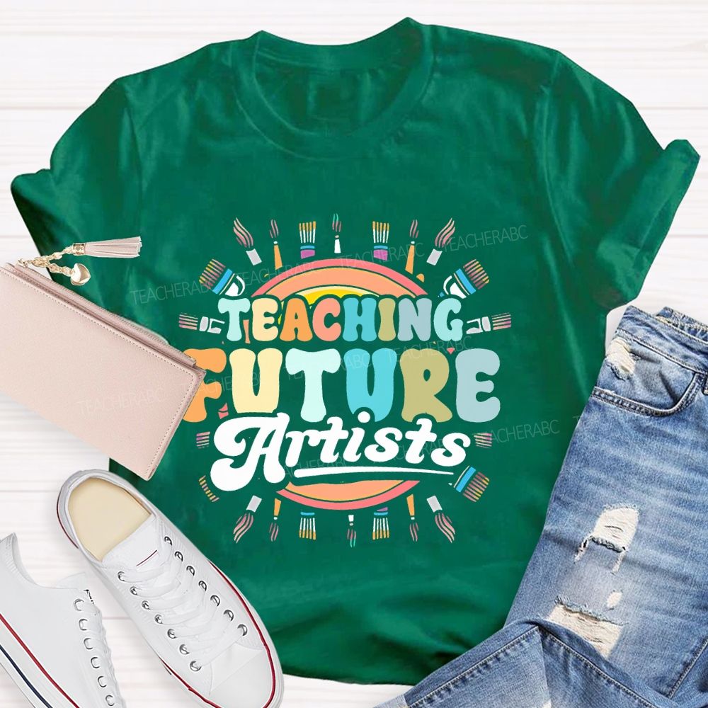 Teaching Future Artists Letters  Teacher T-shirt