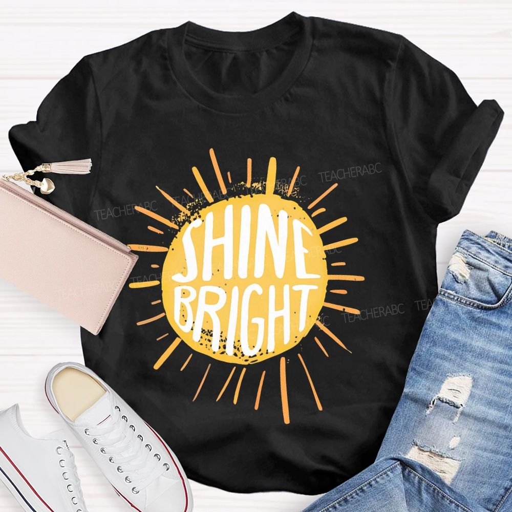 Shine Bright  Letters  Teacher T-shirt