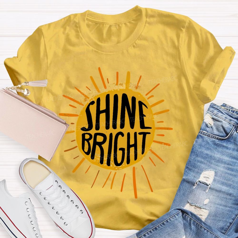 Shine Bright  Letters  Teacher T-shirt