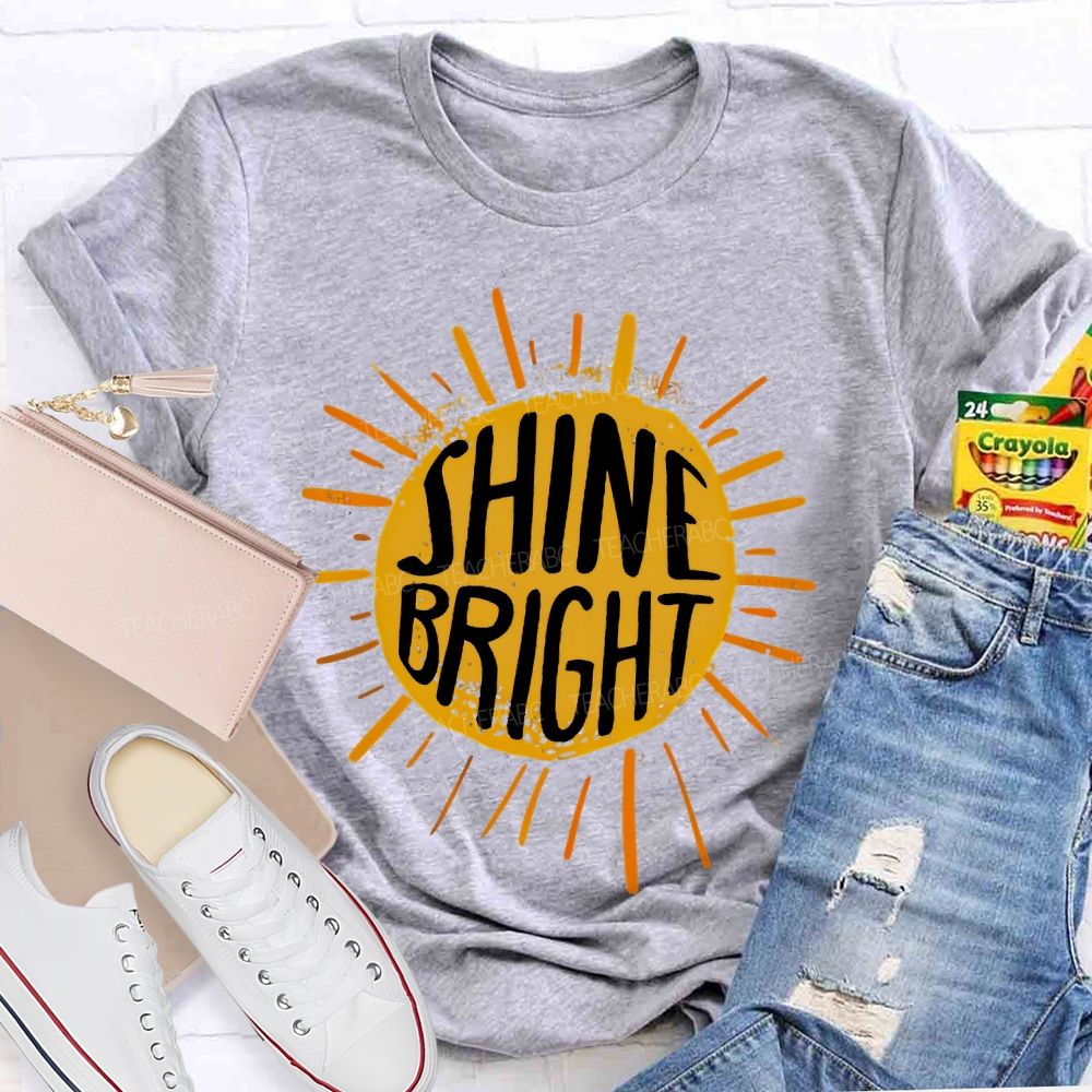 Shine Bright  Letters  Teacher T-shirt