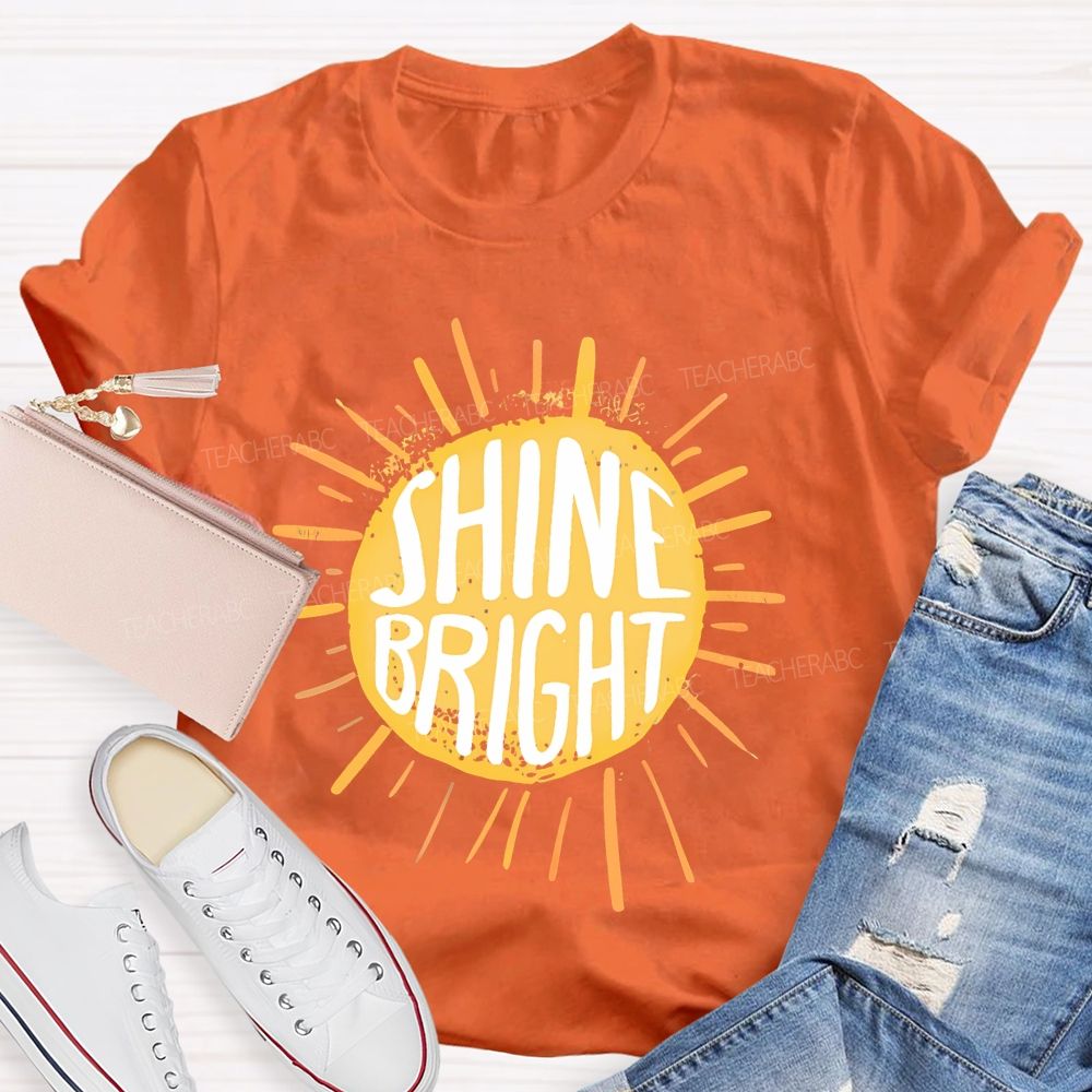 Shine Bright  Letters  Teacher T-shirt