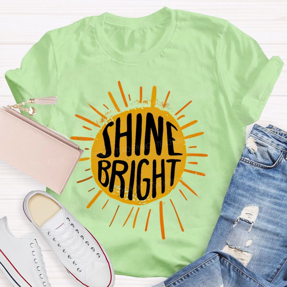 Shine Bright  Letters  Teacher T-shirt