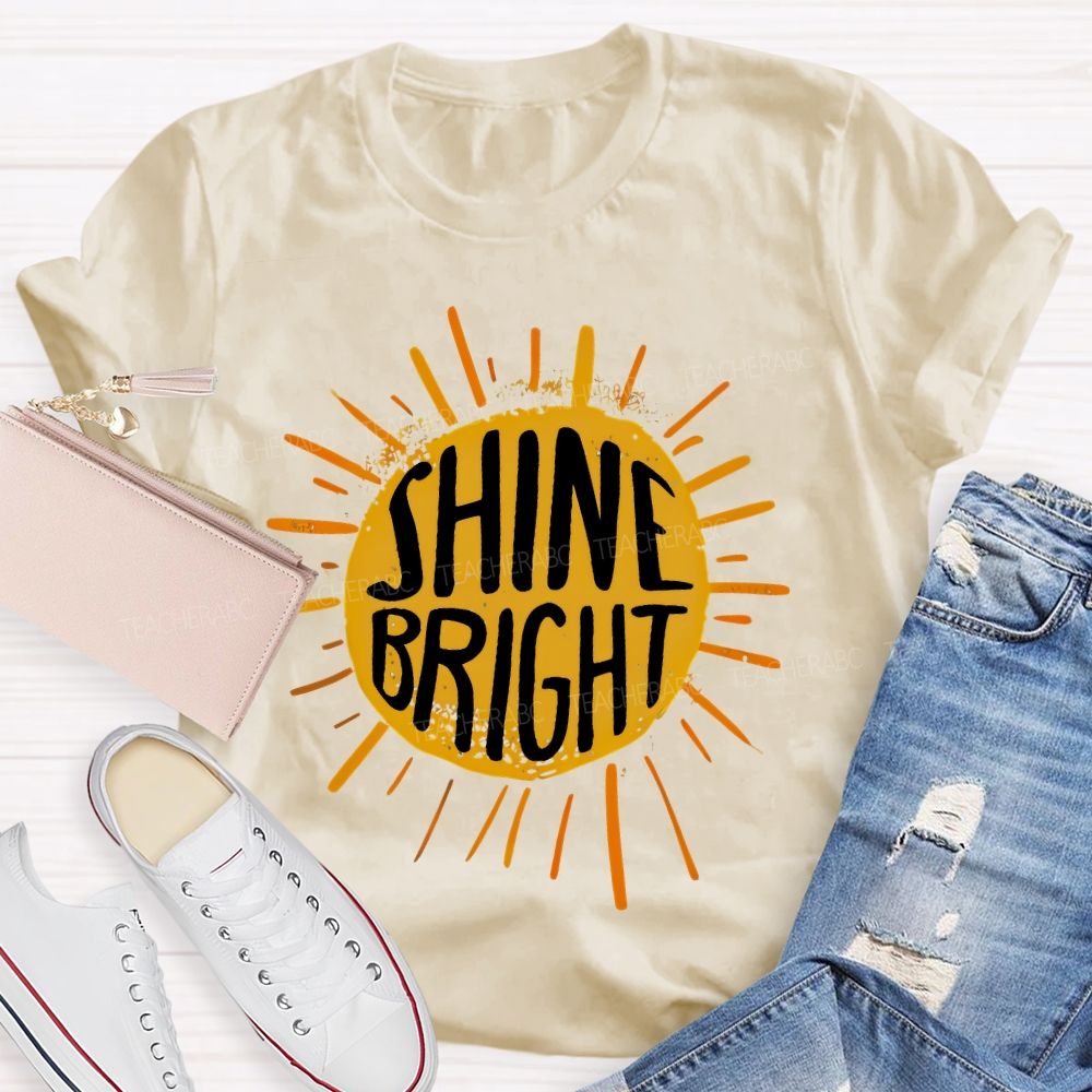 Shine Bright  Letters  Teacher T-shirt