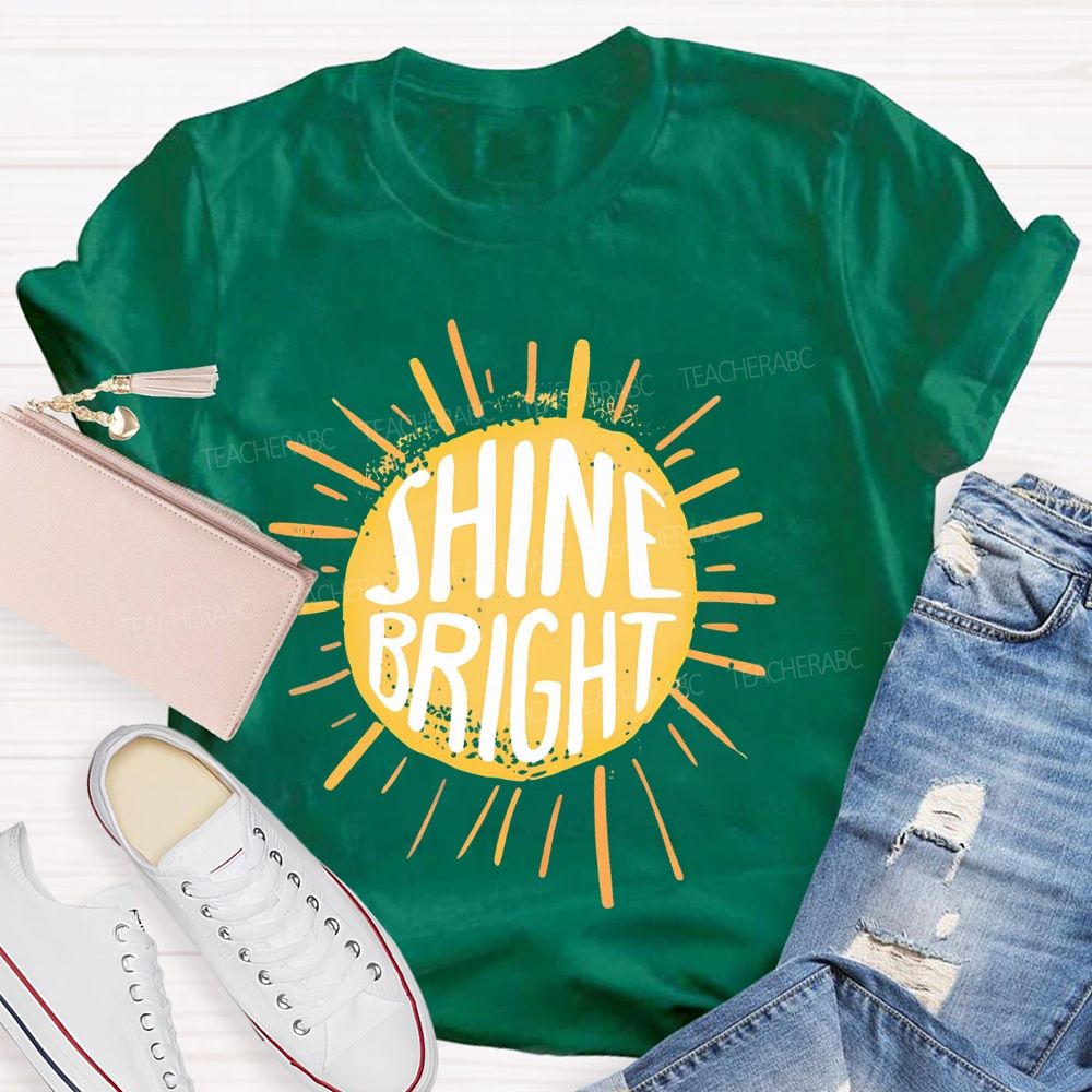 Shine Bright  Letters  Teacher T-shirt