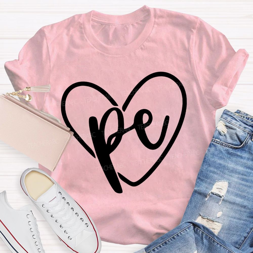 Love Pe Teacher And Heart Teacher T-shirt