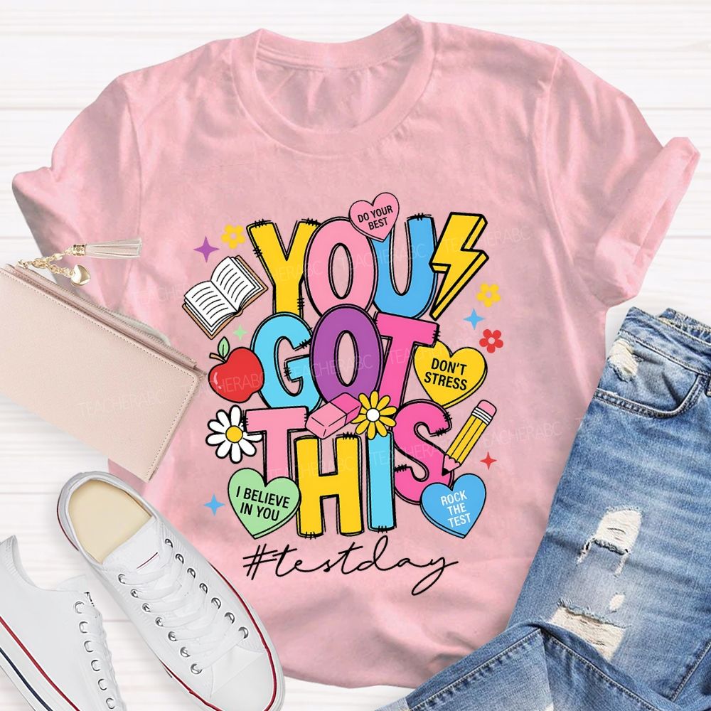 You Got This Test Day Don'T Stress Rock The Test T-shirt