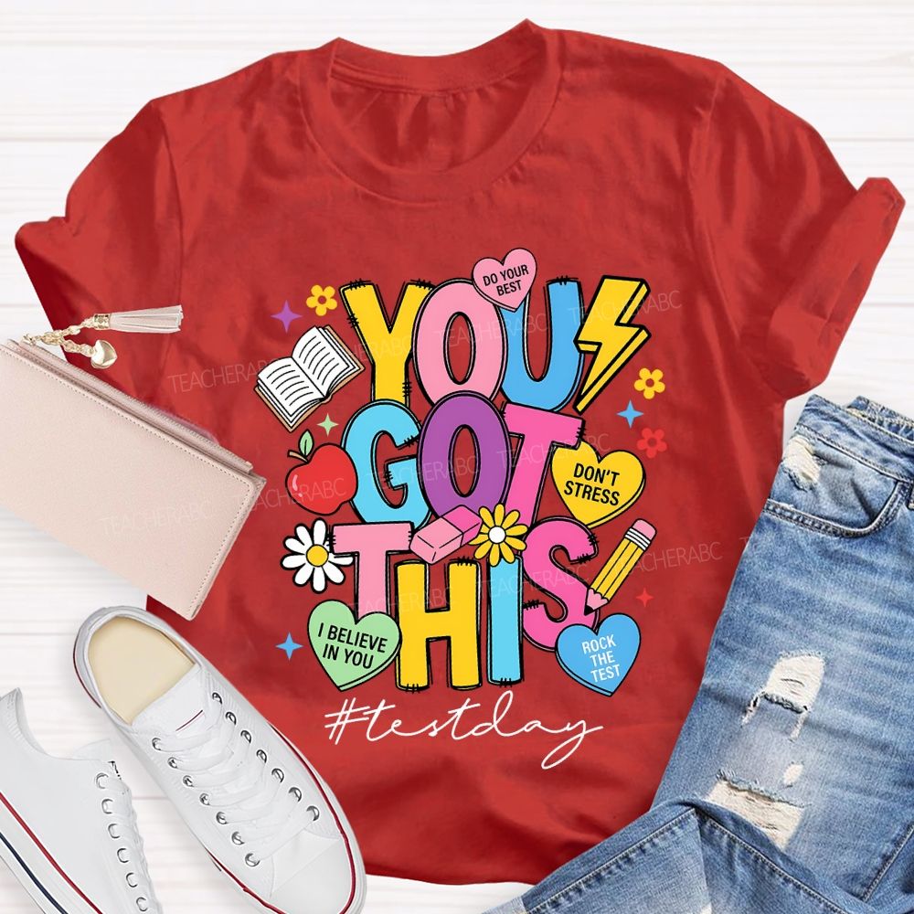 You Got This Test Day Don'T Stress Rock The Test T-shirt