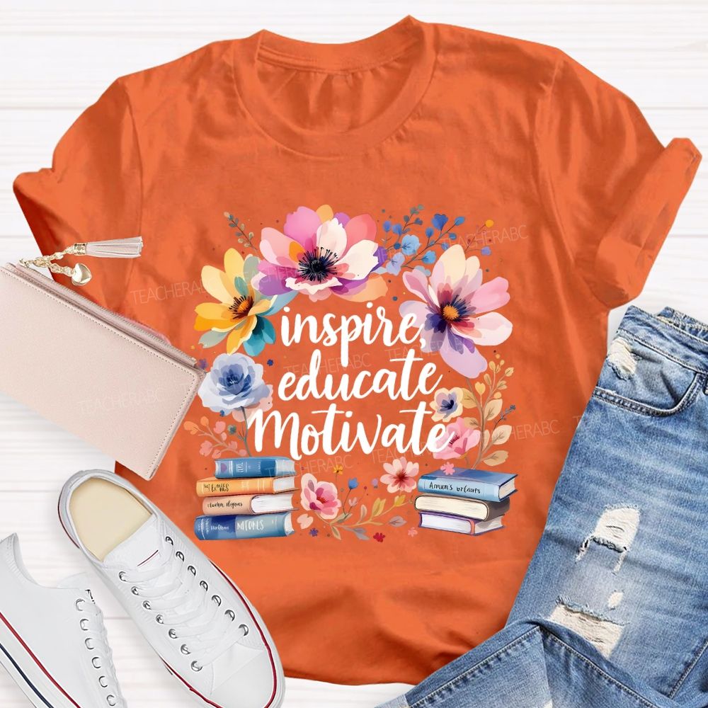 Inspire Educate Motivate Flowers And Books T-shirt