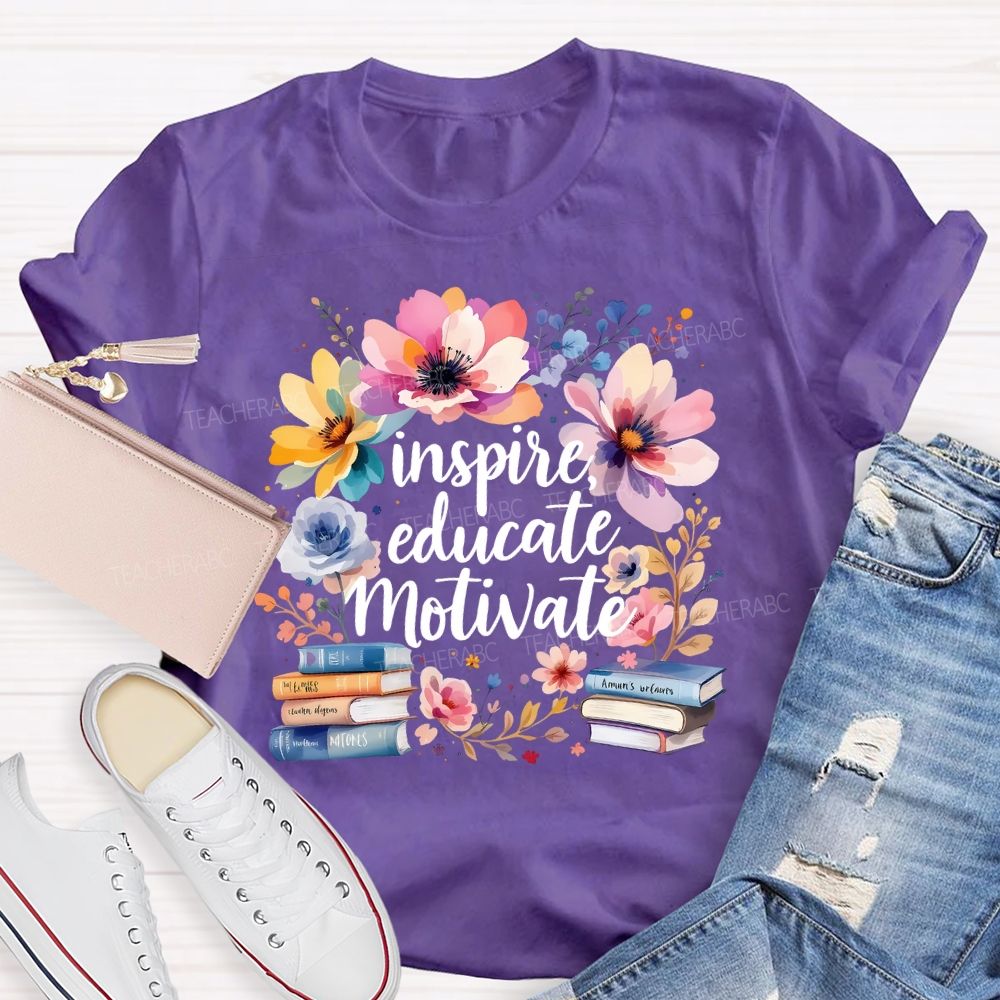 Inspire Educate Motivate Flowers And Books T-shirt